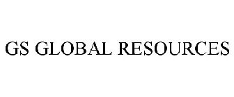 GS GLOBAL RESOURCES