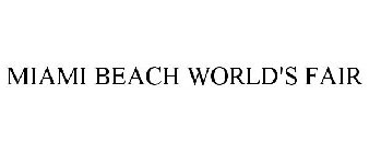 MIAMI BEACH WORLD'S FAIR