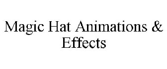 MAGIC HAT ANIMATIONS & EFFECTS