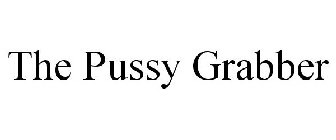 THE PUSSY GRABBER