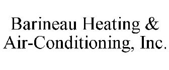 BARINEAU HEATING AND AIR-CONDITIONING, INC.