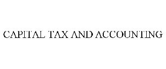 CAPITAL TAX AND ACCOUNTING
