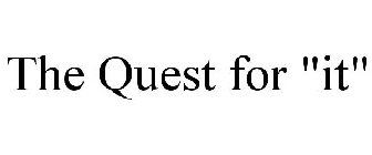 THE QUEST FOR 