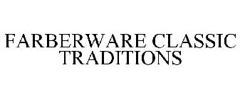 FARBERWARE CLASSIC TRADITIONS