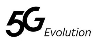 5G EVOLUTION