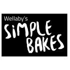 WELLABY'S SIMPLE BAKES