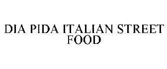DIA PIDA ITALIAN STREET FOOD