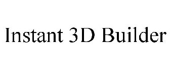 INSTANT 3D BUILDER