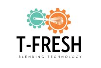 T-FRESH BLENDING TECHNOLOGY