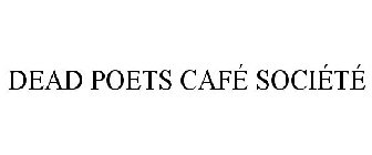 DEAD POETS CAF¿ SOCI¿T¿