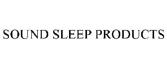 SOUND SLEEP PRODUCTS