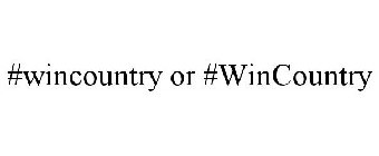 #WINCOUNTRY OR #WINCOUNTRY