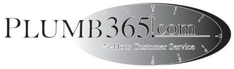 PLUMB365.COM 24-HOUR CUSTOMER SERVICE