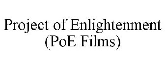 PROJECT OF ENLIGHTENMENT (POE FILMS)