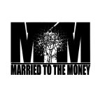 MTTM MARRIED TO THE MONEY
