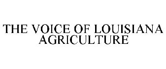 THE VOICE OF LOUISIANA AGRICULTURE