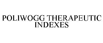 POLIWOGG THERAPEUTIC INDEXES