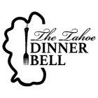 THE TAHOE DINNER BELL