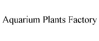 AQUARIUM PLANTS FACTORY