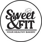 SWEET & FIT YOUR HEALTHY BAKERY
