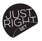 JUST RIGHT SET