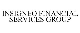 INSIGNEO FINANCIAL SERVICES GROUP