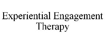 EXPERIENTIAL ENGAGEMENT THERAPY