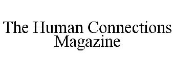 THE HUMAN CONNECTIONS MAGAZINE