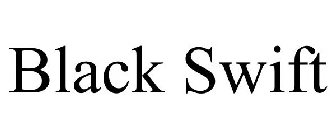 BLACK SWIFT