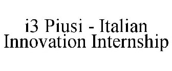 I3 PIUSI - ITALIAN INNOVATION INTERNSHIP