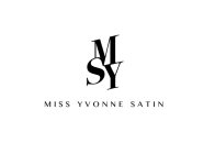 M Y S MISS YVONNE SATIN