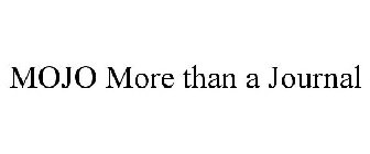 MOJO MORE THAN A JOURNAL