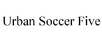 URBAN SOCCER FIVE