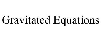 GRAVITATED EQUATIONS