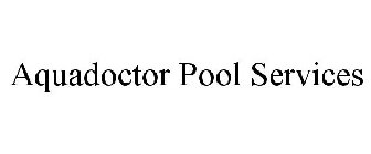 AQUADOCTOR POOL SERVICES