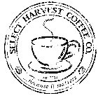 SELECT HARVEST COFFEE CO. EST. 2009 ... BECAUSE IT MATTERS