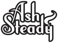 ASH STEADY