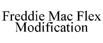FREDDIE MAC FLEX MODIFICATION