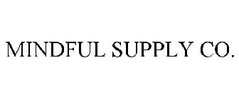 MINDFUL SUPPLY CO.