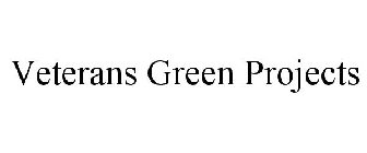 VETERANS GREEN PROJECTS