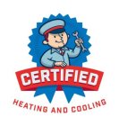 CERTIFIED HEATING AND COOLING