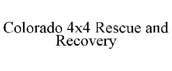 COLORADO 4X4 RESCUE AND RECOVERY