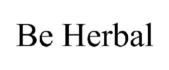 BE HERBAL