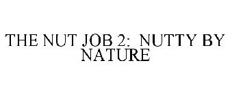 THE NUT JOB 2: NUTTY BY NATURE