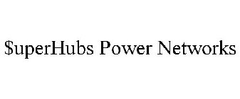 $UPERHUBS POWER NETWORKS