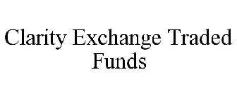 CLARITY EXCHANGE TRADED FUNDS
