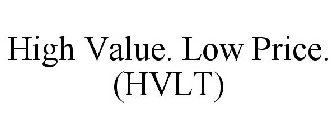 HIGH VALUE. LOW PRICE. (HVLP)