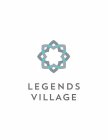 LEGENDS VILLAGE