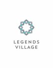 LEGENDS VILLAGE