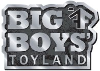 FF BIG BOYS' TOYLAND
